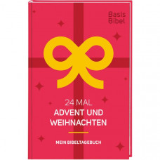 Basisbibel. 24 Mal Advent und Weihnachten