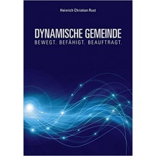 Heinrich Christian Rust: Dynamische Gemeinde