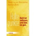 Haltepunkte. Gott ist seltsam, und das ist gut 