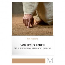 Carl Medearis: Von Jesus reden