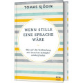 Tomas Sjödin: Wenn Stille eine Sprache wäre