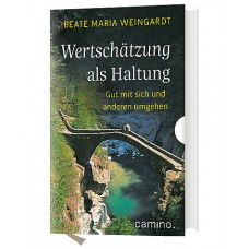 Beate M. Weingardt: Wertschätzung als Haltung