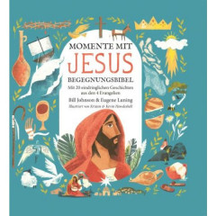 Bill Johnson: Momente mit Jesus - Begegnungsbibel