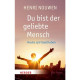 Henri J. M. Nouwen: Du bist der geliebte Mensch