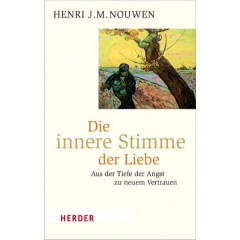 Henri J. M. Nouwen: Die innere Stimme der Liebe