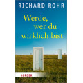 Richard Rohr: Werde, wer du wirklich bist 