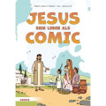 Jesus. Sein Leben als Comic