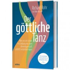 Richard Rohr, Mike Morrell: Der göttliche Tanz