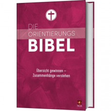 Die Orientierungsbibel (Neues Leben Bibel)