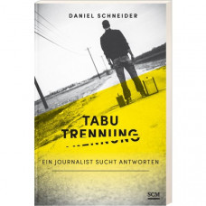 Daniel Schneider: Tabu Trennung