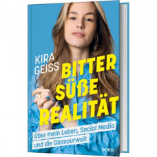 Kira Geiss: Bittersüße Realität