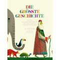 Die größte Geschichte. Wie der Schlangenzertreter uns in den Garten Eden zurückbringt