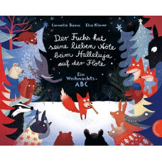 Der Fuchs hat seine lieben Nöte beim Halleluja auf der Flöte Der Fuchs hat seine lieben Nöte beim Halleluja auf der Flöte
