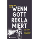 Sebastian Rink: Wenn Gott reklamiert