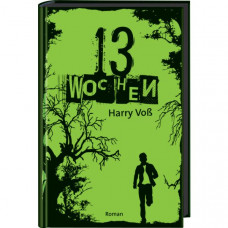 Harry Voß: 13 Wochen 