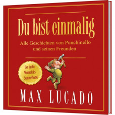 Max Lucado: Du bist einmalig (Sammelband)