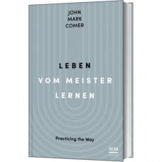 John Mark Comer: Leben vom Meister lernen