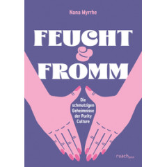 Nana Myrrhe: FEUCHT & FROMM