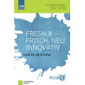 Fresh X - Frisch. Neu. Innovativ