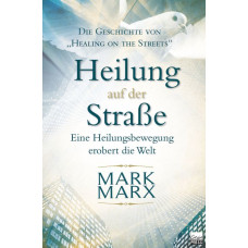 Mark Marx: Heilung auf der Straße