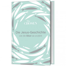 Die Jesus-Geschichte - wie die Bibel sie erzählt