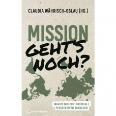 Claudia Währisch-Oblau: Mission - geht's noch?