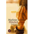 Marlene Lohner: Plötzlich allein (Mängelexemplar)