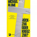 Michael Blume: Rückzug oder Kreuzzug? 