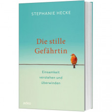 Stephanie Hecke: Die stille Gefährtin