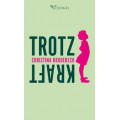 Christina Brudereck: Trotzkraft