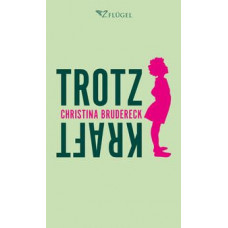 Christina Brudereck: Trotzkraft