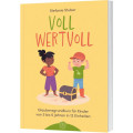 Voll wertvoll - Glaubensgrundkurs für Kinder von 3 bis 6 Jahren
