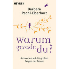 Barbara Pachl-Eberhart: Warum gerade du? (Mängelexemplar)