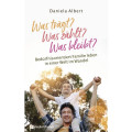 Daniela Albert: Was trägt? Was zählt? Was bleibt?