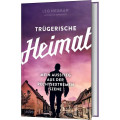 Trügerische Heimat Trügerische Heimat