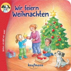 Anton, erzähl mir was! Wir feiern Weihnachten Anton, erzähl mir was! Wir feiern Weihnachten