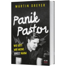 Martin Dreyer: Panik-Pastor