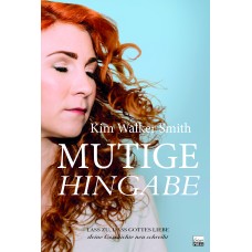 Kim Walker Smith: Mutige Hingabe