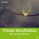 Bitzer: Trauer durchleben