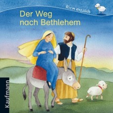 Rica erzählt: Der Weg nach Bethlehem