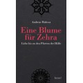 Andreas Malessa: Eine Blume für Zehra