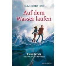 Klaus-Dieter John: Auf dem Wasser laufen