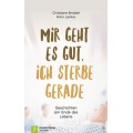 Mir geht es gut, ich sterbe gerade