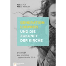 Faix & Künkler: Generation Lobpreis und die Zukunft der Kirche