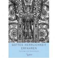 Gottes Herrlichkeit erfahren Gottes Herrlichkeit erfahren