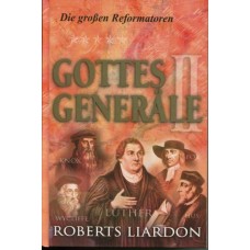 Liardon, Gottes Generäle 2: Die großen Reformatoren