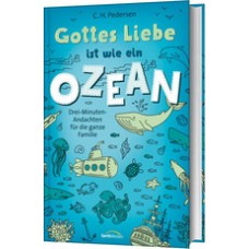 Carsten H. Pedersen: Gottes Liebe ist wie ein Ozean