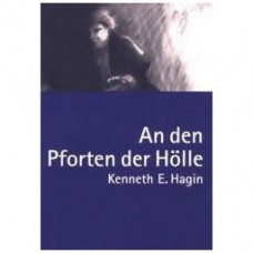 Hagin, An den Pforten der Hölle Hagin, An den Pforten der Hölle
