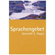Hagin, Sprachengebet Hagin, Sprachengebet