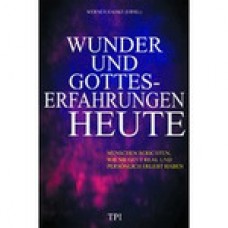 Harke, Wunder und Gotteserfahrungen heute Harke, Wunder und Gotteserfahrungen heute